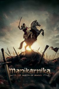 Manikarnika The Queen Of Jhansi (2019) Hindi
