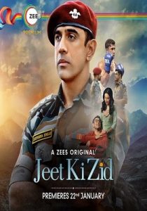 Jeet Ki Zid 2021 Hindi Complete Zee5