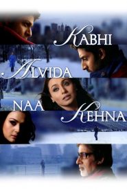 Kabhi Alvida Naa Kehna (2006) Hindi