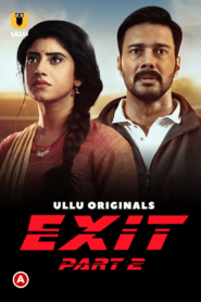 Exit Part 2 2022 ULLU