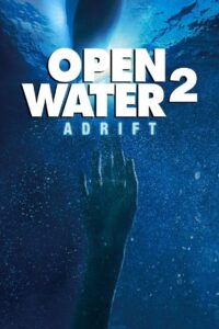 Open Water 2 Adrift (2006)