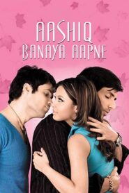 Aashiq Banaya Aapne (2005) Hindi