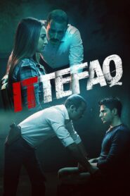 Ittefaq (2017) Movie