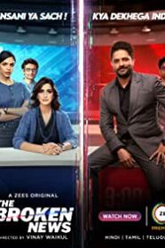The Broken News 2022 Hindi Season 1 ZEE5