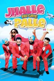 Jhalle Pai Gaye Palle (2021) Punjabi