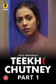 Teekhi Chutney Part 1 (2022) UllU Hindi