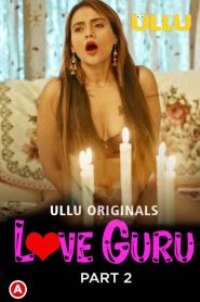 Love Guru Part 2 Hindi 2022 Ullu
