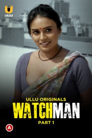 Watchman Part 1 (2022) UllU Hindi