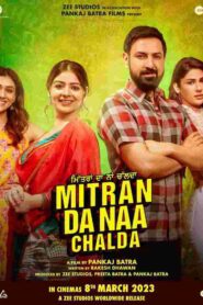 Mitran Da Naa Chalda (2023) Punjabi HD